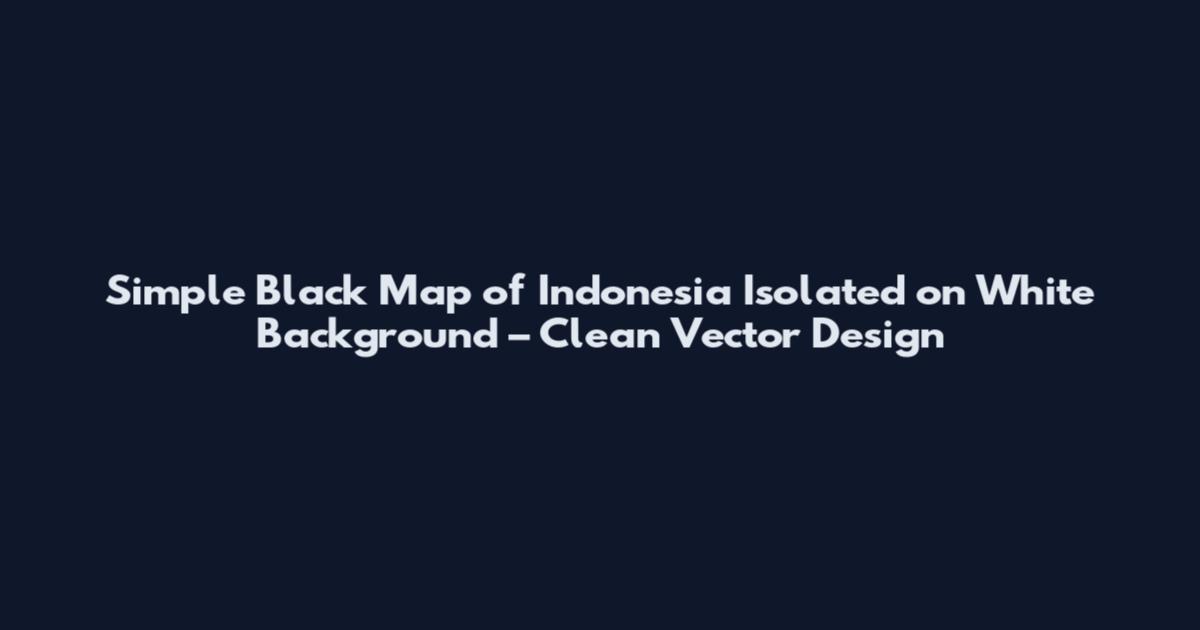 Simple Black Map of Indonesia Isolated on White Background – Clean Vector Design