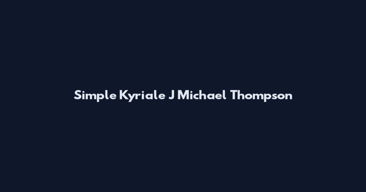 Simple Kyriale J Michael Thompson