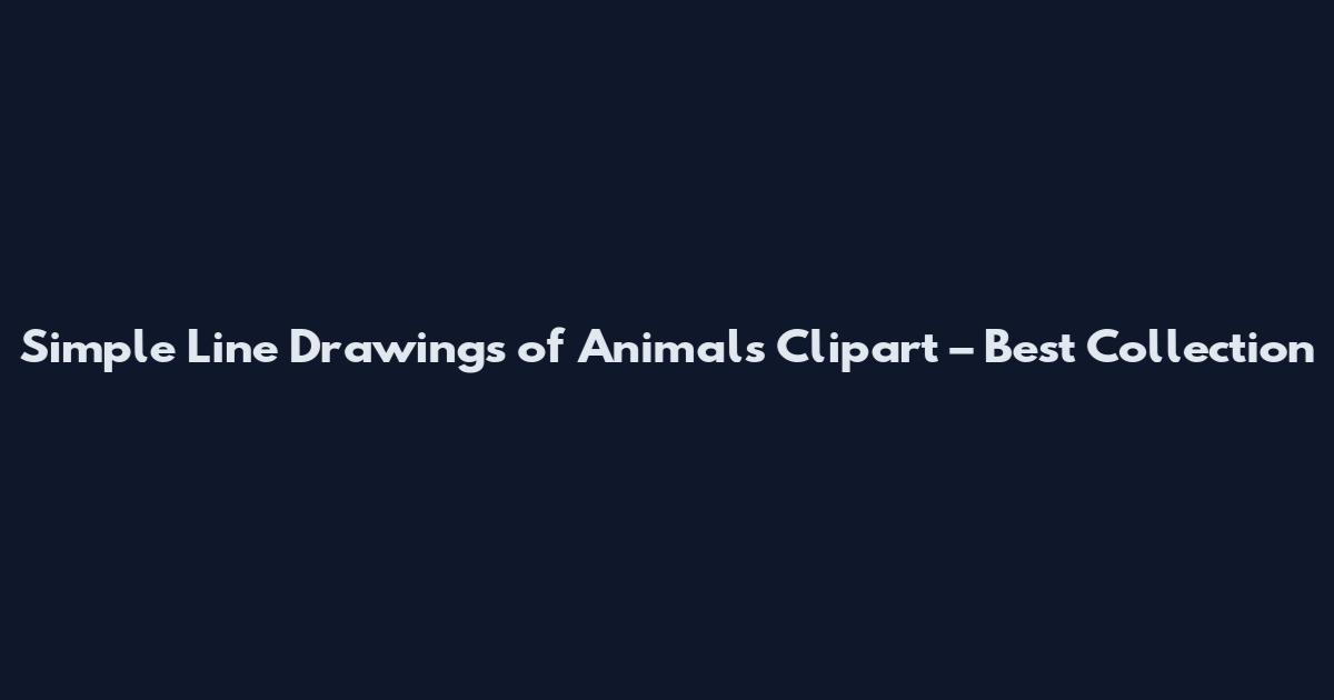 Simple Line Drawings of Animals Clipart – Best Collection