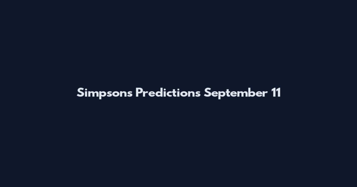 Simpsons Predictions September 11