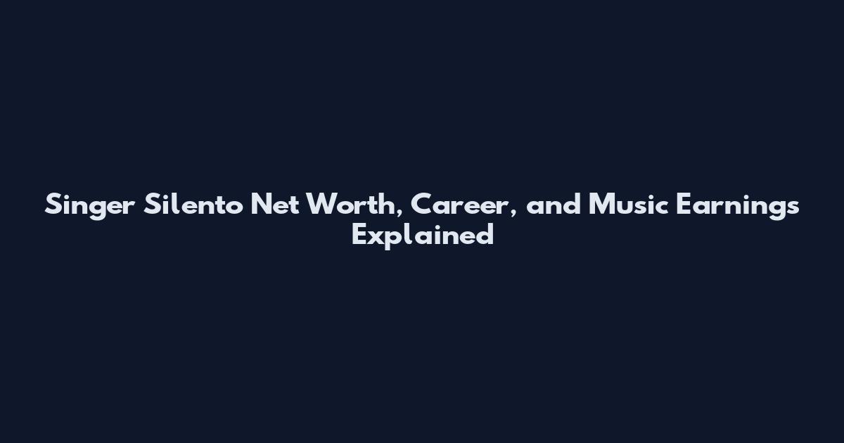 Singer Silento Net Worth, Career, and Music Earnings Explained