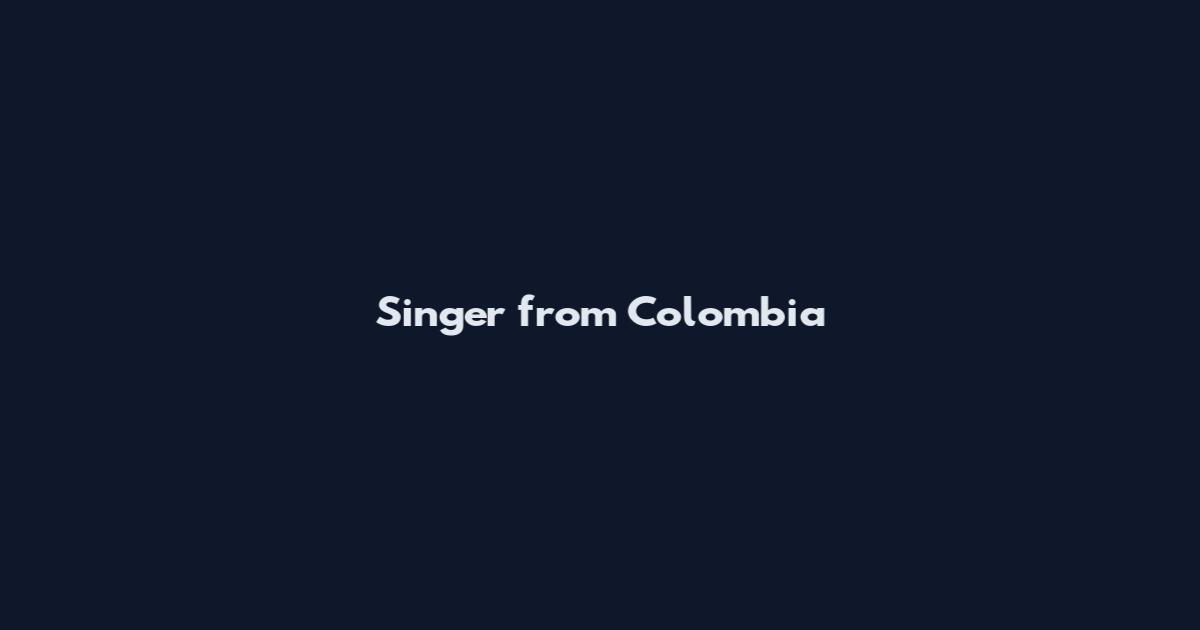 Singer from Colombia