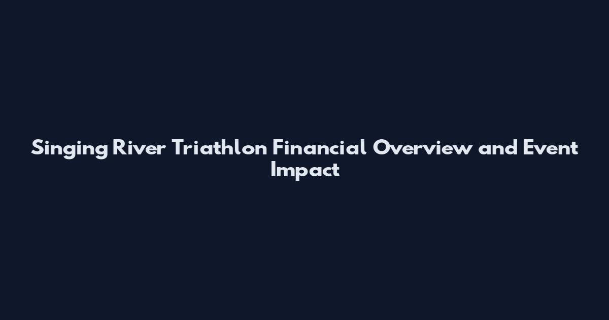 Singing River Triathlon Financial Overview and Event Impact