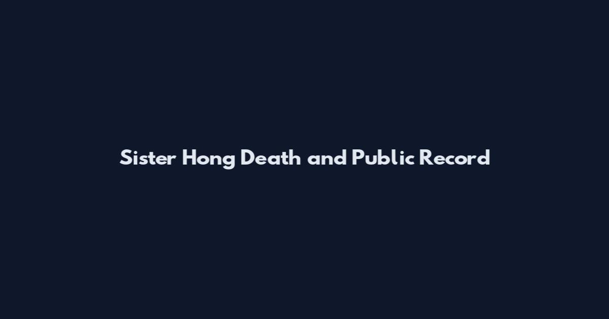 Sister Hong Death and Public Record