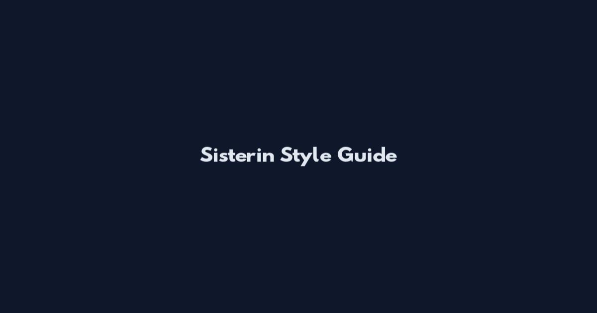 Sisterin Style Guide