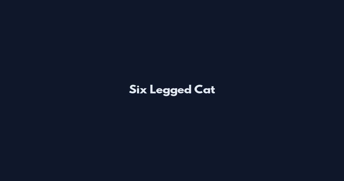Six Legged Cat