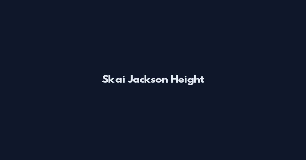 Skai Jackson Height