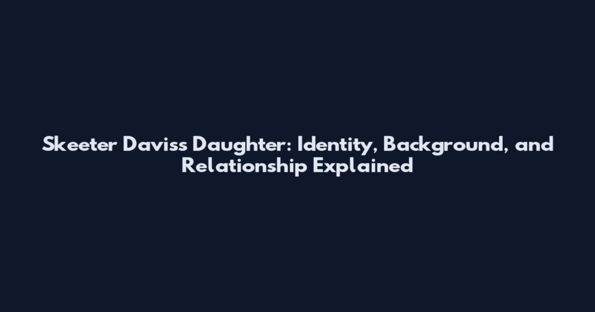 Skeeter Davis's Daughter: Identity, Background, and Relationship Explained