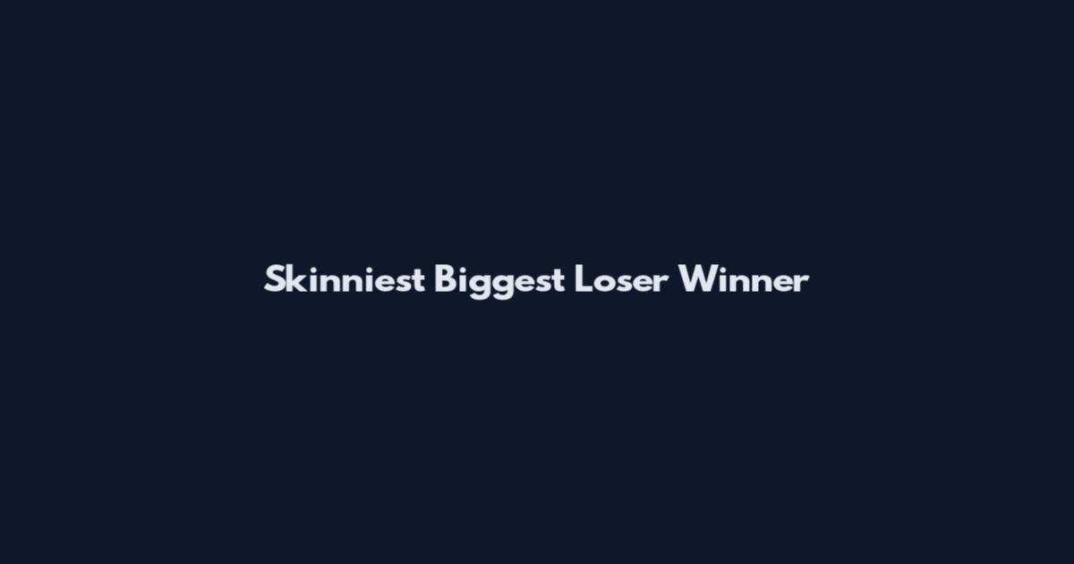 Skinniest Biggest Loser Winner