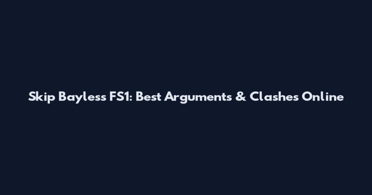 Skip Bayless FS1: Best Arguments & Clashes Online