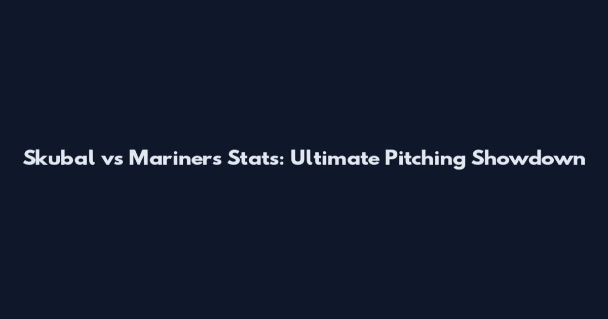 Skubal vs Mariners Stats: Ultimate Pitching Showdown