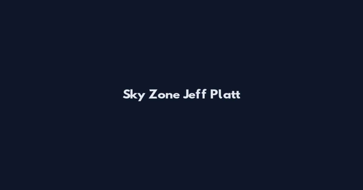 Sky Zone Jeff Platt