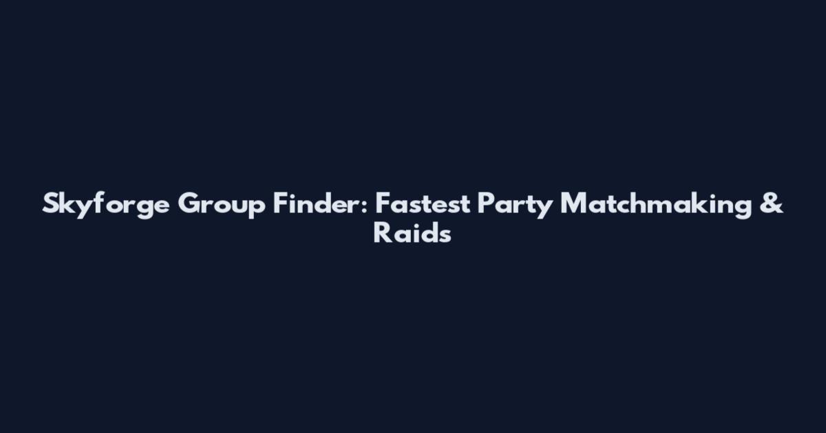 Skyforge Group Finder: Fastest Party Matchmaking & Raids