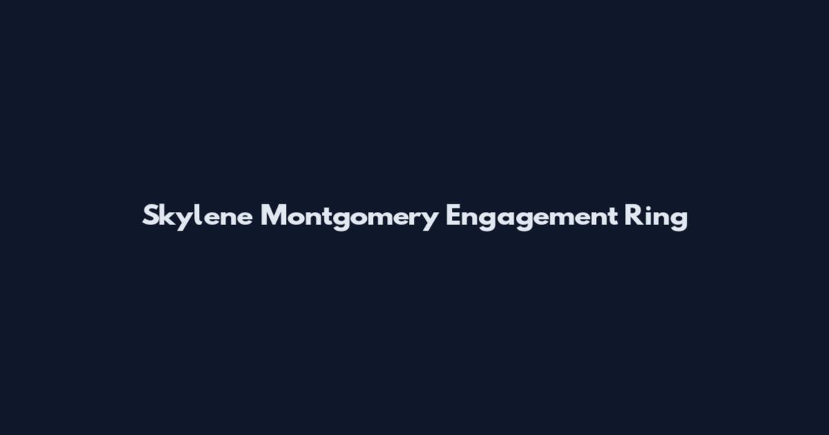Skylene Montgomery Engagement Ring