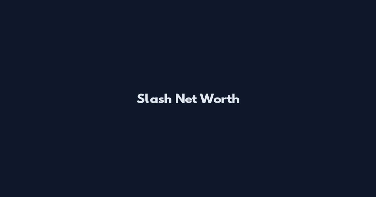Slash Net Worth