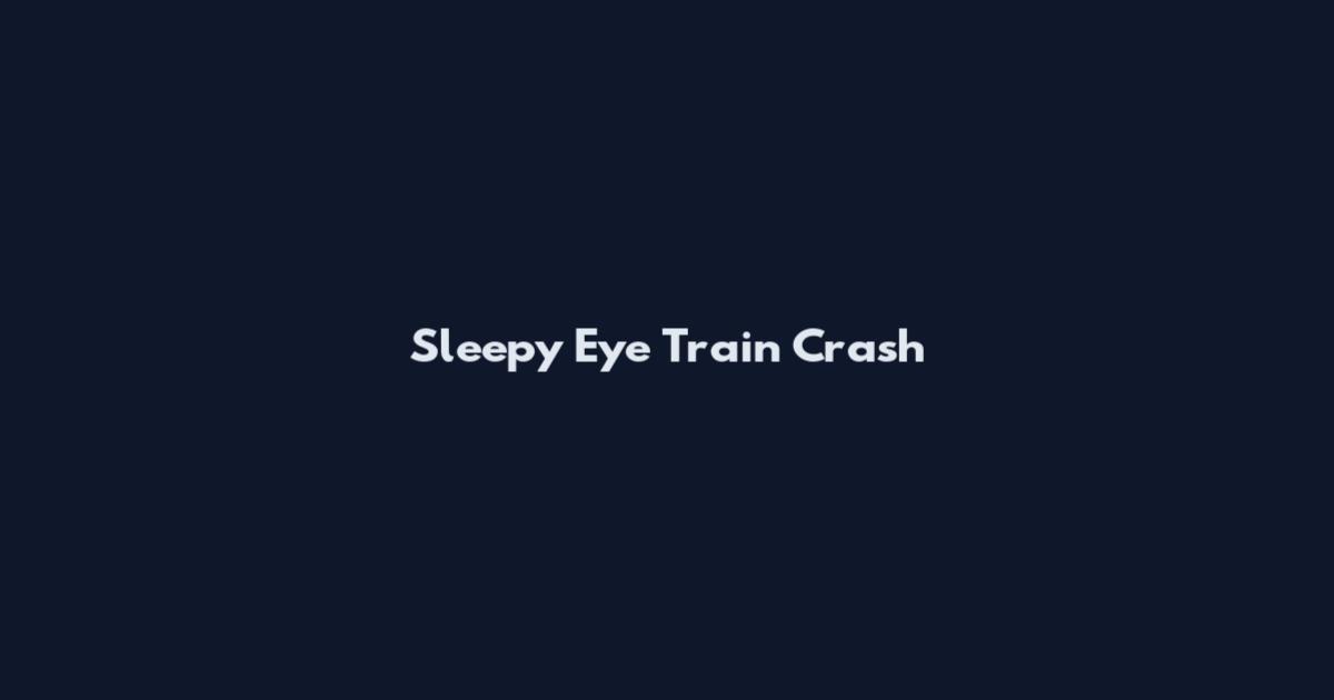 Sleepy Eye Train Crash