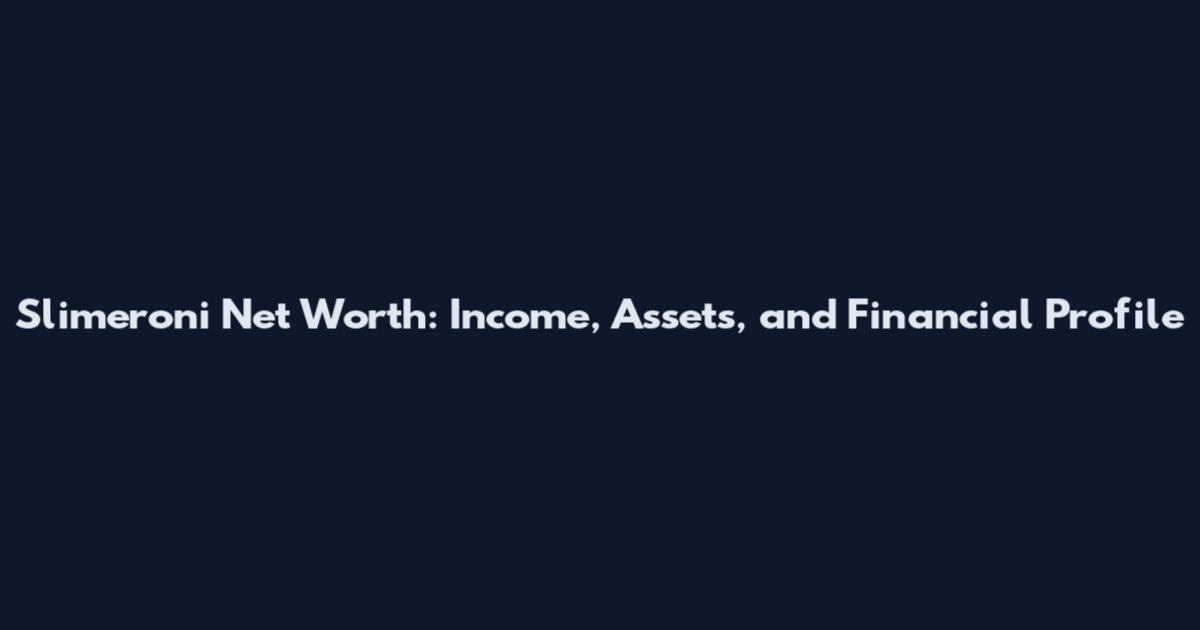 Slimeroni Net Worth: Income, Assets, and Financial Profile