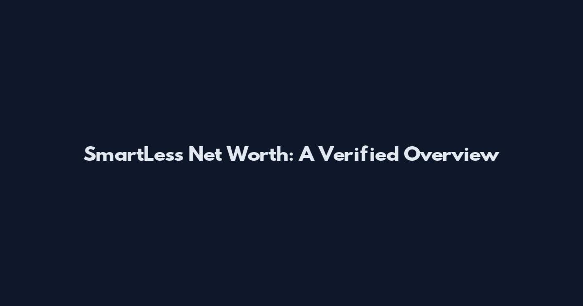 SmartLess Net Worth: A Verified Overview