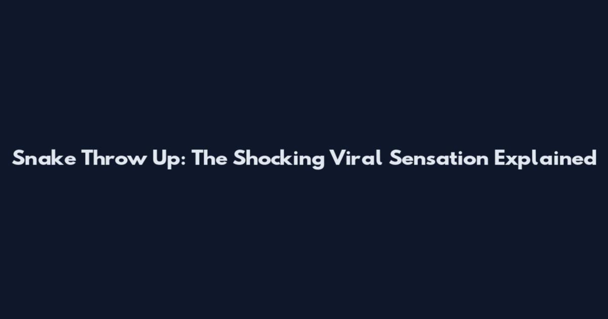 Snake Throw Up: The Shocking Viral Sensation Explained