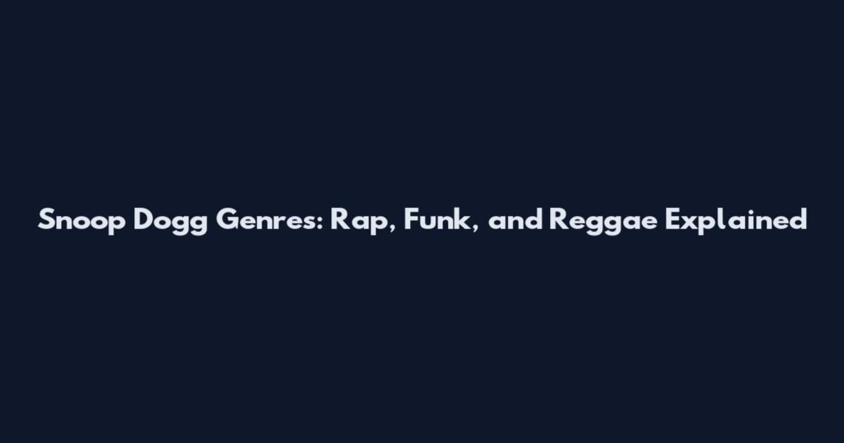 Snoop Dogg Genres: Rap, Funk, and Reggae Explained