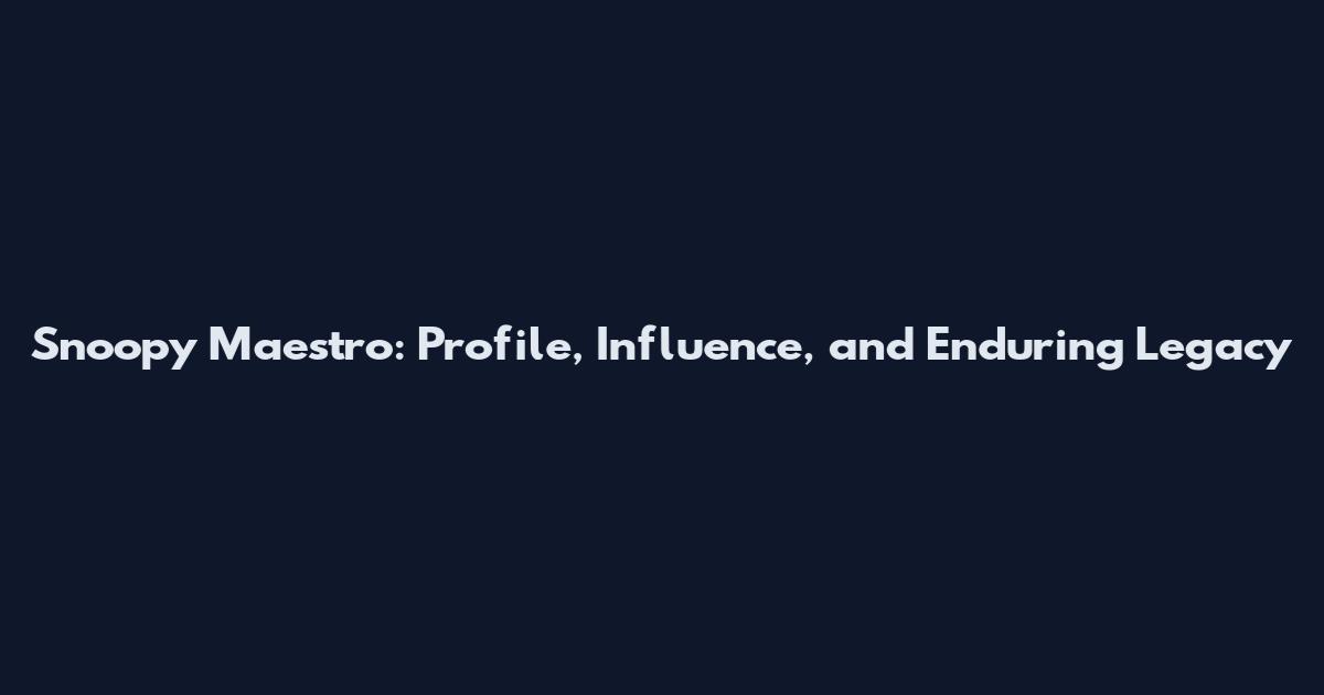 Snoopy Maestro: Profile, Influence, and Enduring Legacy