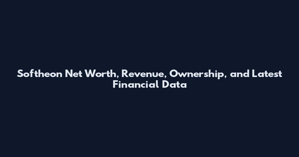 Softheon Net Worth, Revenue, Ownership, and Latest Financial Data