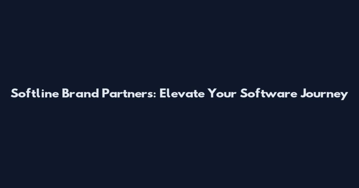 Softline Brand Partners: Elevate Your Software Journey