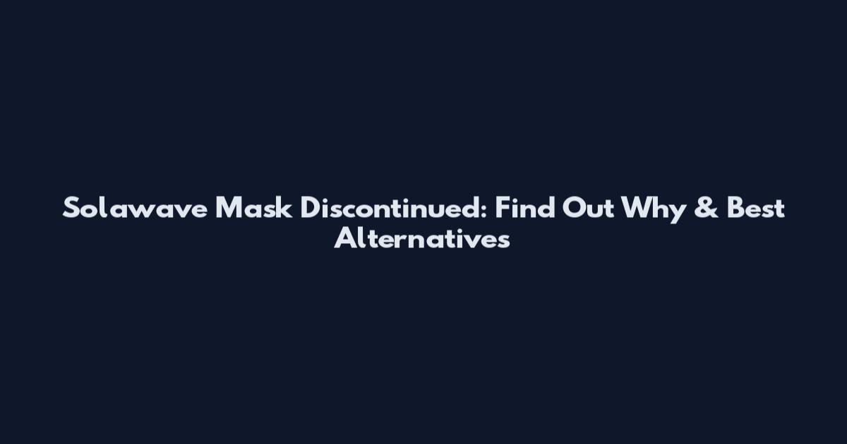 Solawave Mask Discontinued: Find Out Why & Best Alternatives