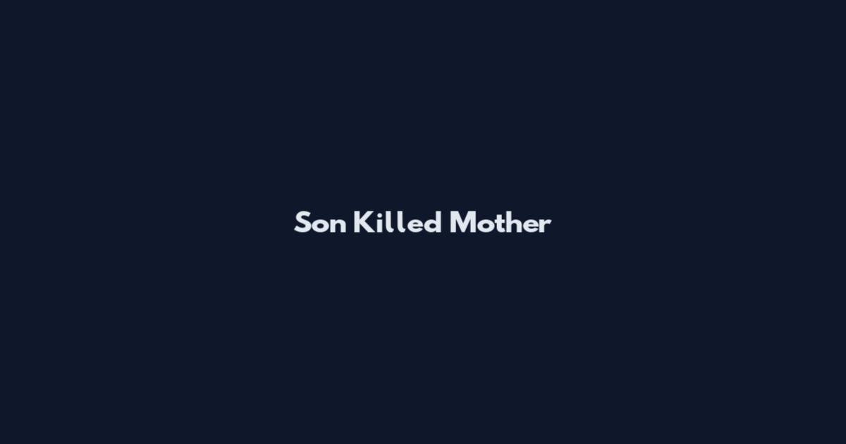 Son Killed Mother