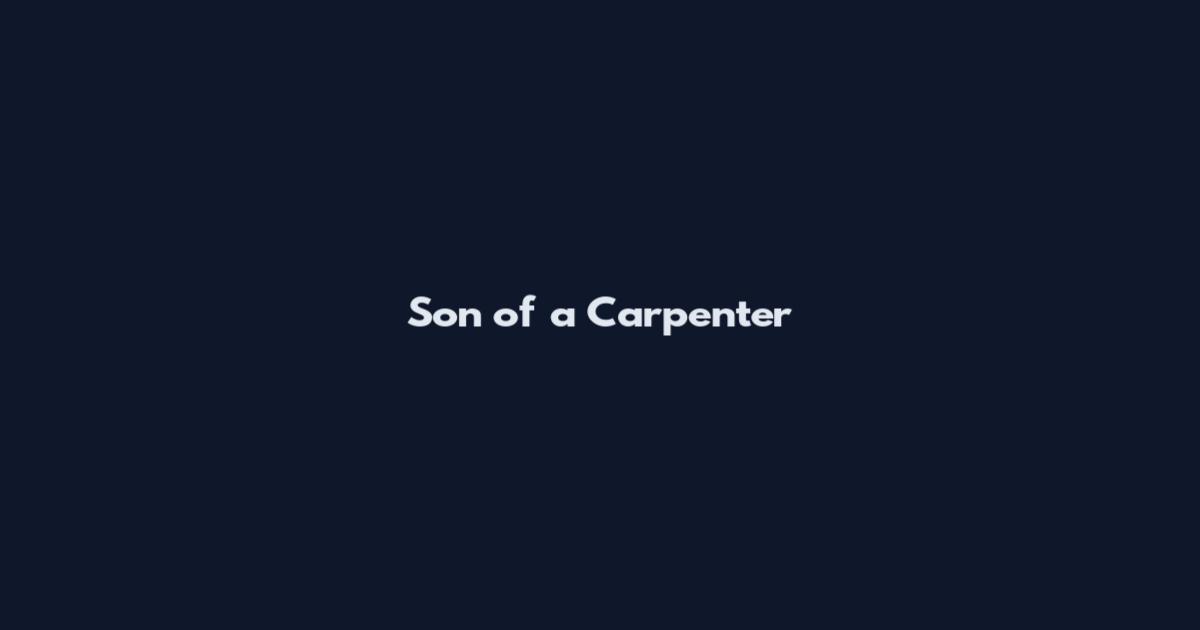 Son of a Carpenter