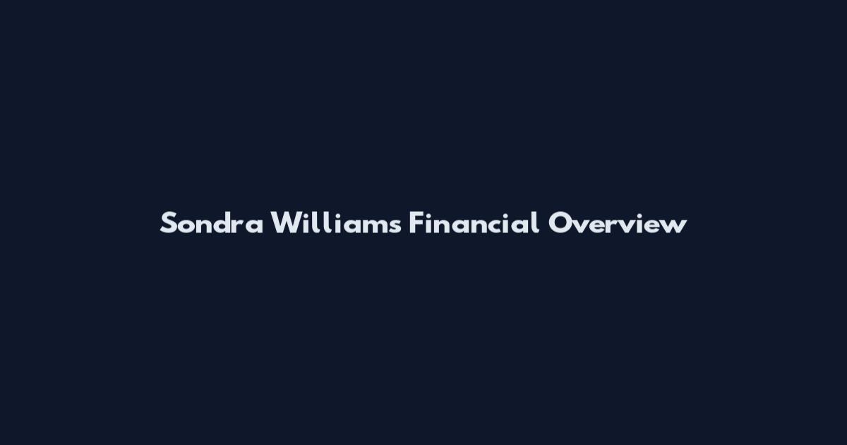 Sondra Williams Financial Overview