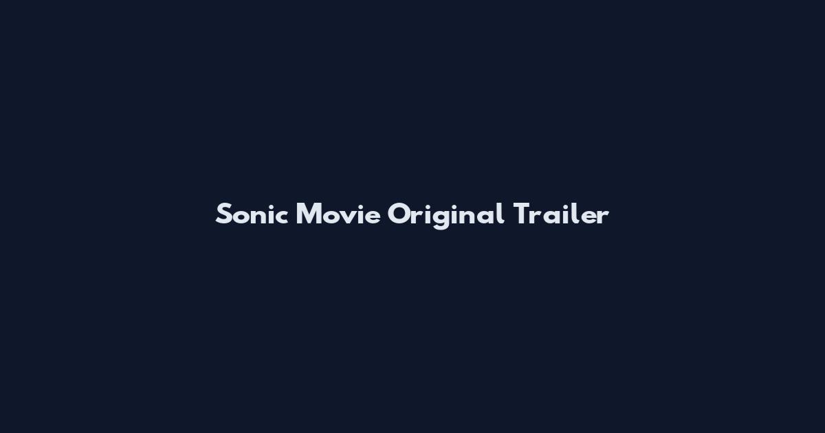 Sonic Movie Original Trailer