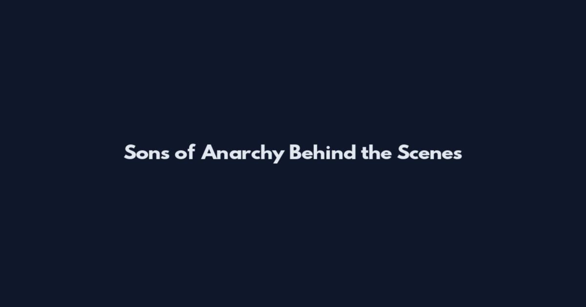 Sons of Anarchy Behind the Scenes