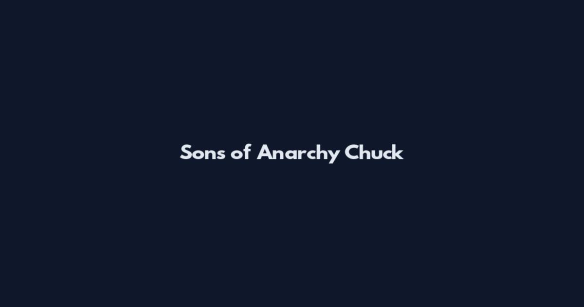 Sons of Anarchy Chuck