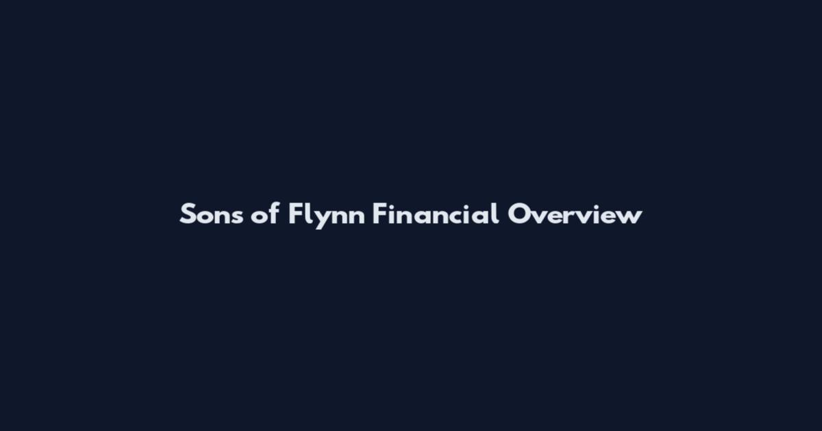 Sons of Flynn Financial Overview