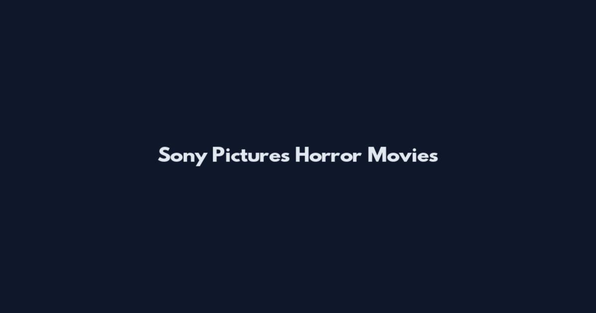Sony Pictures Horror Movies