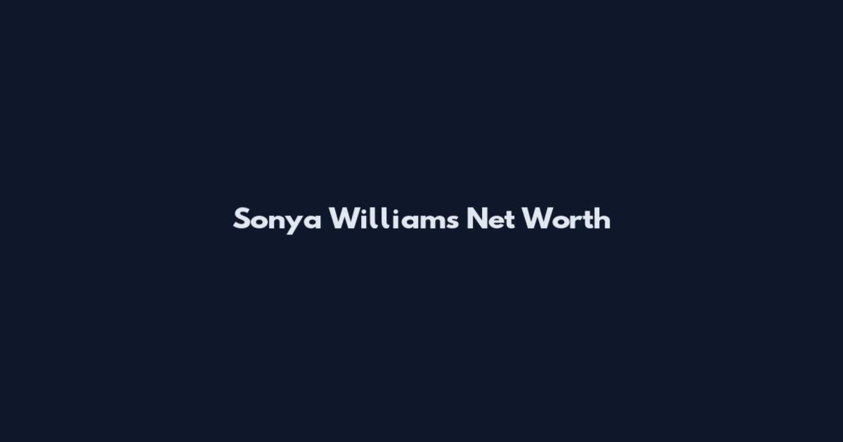 Sonya Williams Net Worth