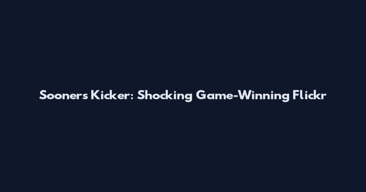 Sooners Kicker: Shocking Game-Winning Flickr