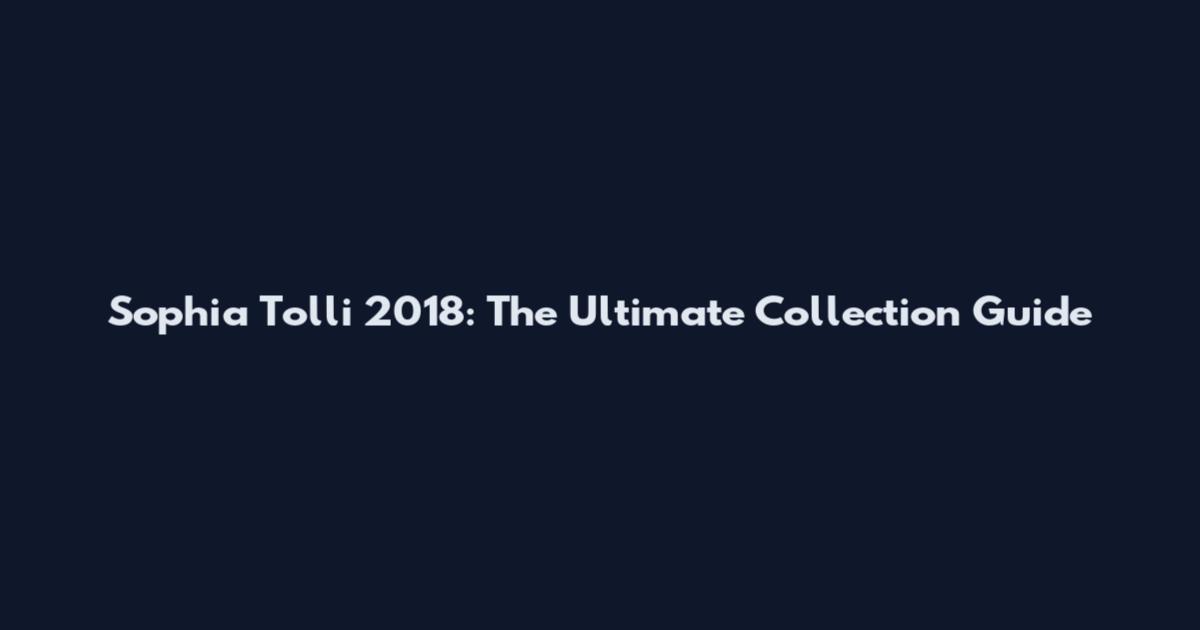 Sophia Tolli 2018: The Ultimate Collection Guide