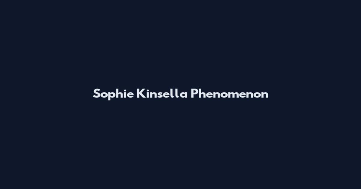 Sophie Kinsella Phenomenon
