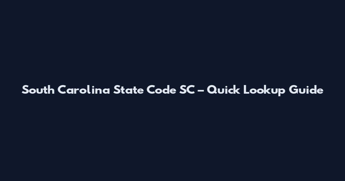 South Carolina State Code SC – Quick Lookup Guide