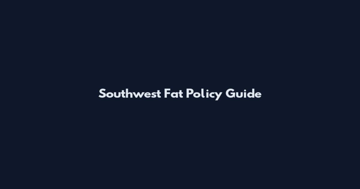 Southwest Fat Policy Guide