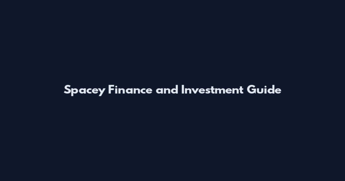 Spacey Finance and Investment Guide