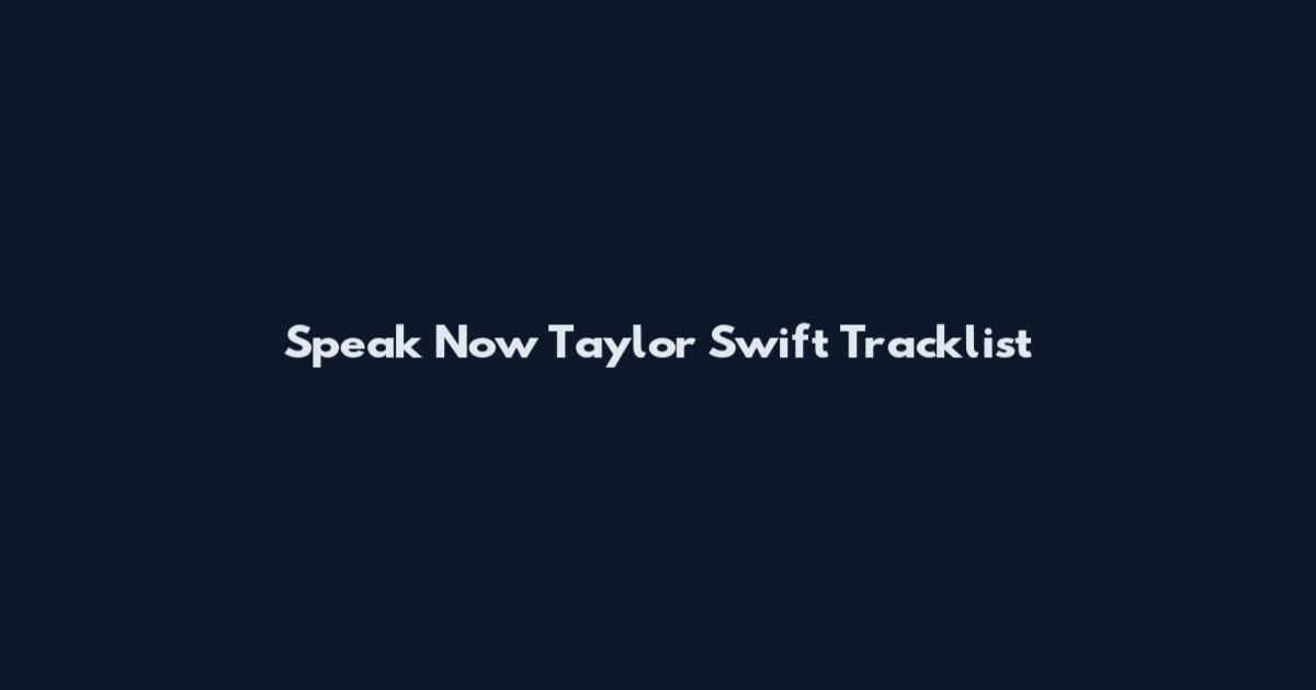 Speak Now Taylor Swift Tracklist