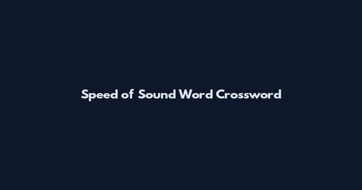 Speed of Sound Word Crossword