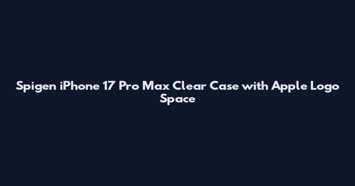 Spigen iPhone 17 Pro Max Clear Case with Apple Logo Space
