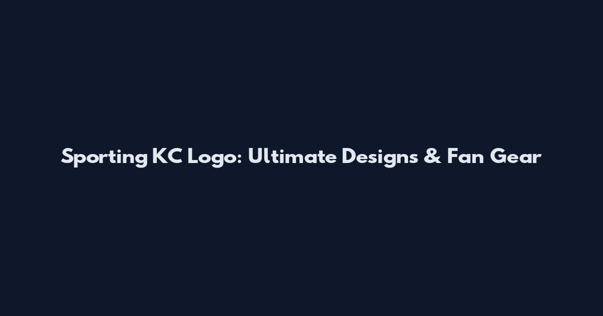 Sporting KC Logo: Ultimate Designs & Fan Gear