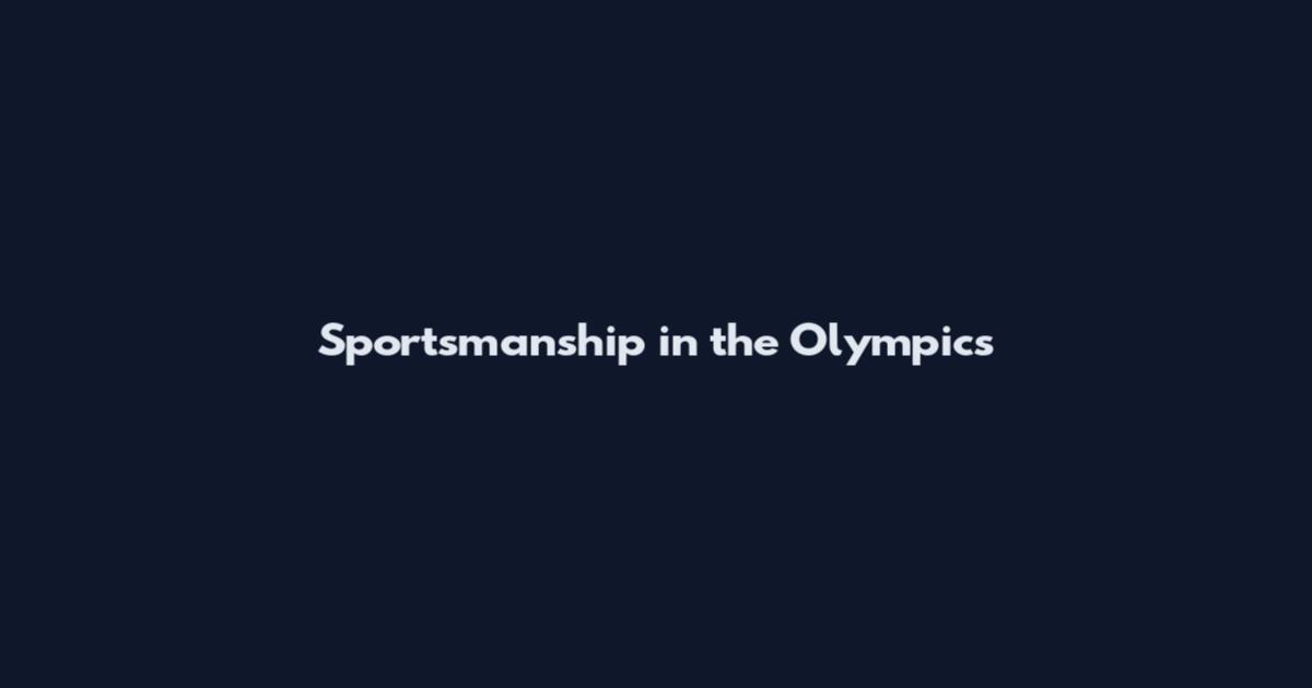 Sportsmanship in the Olympics