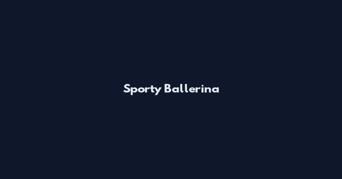 Sporty Ballerina