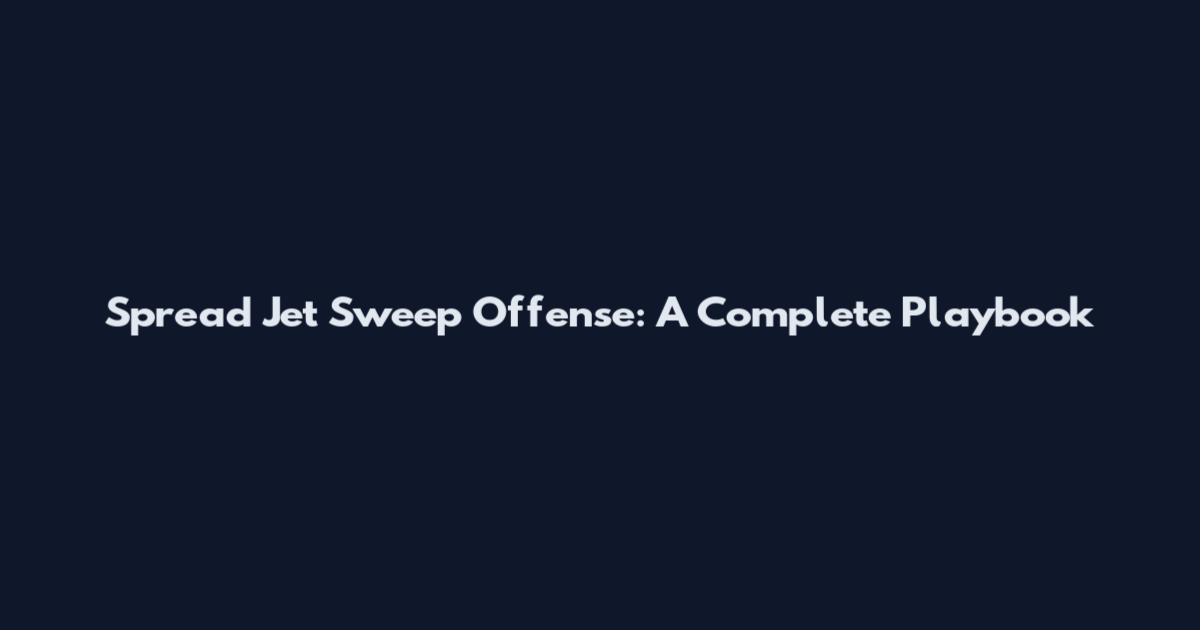 Spread Jet Sweep Offense: A Complete Playbook